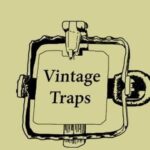 Vintage Traps